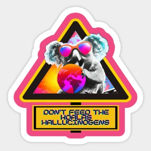 Please do not feed the Weird Australian koala in his vaporwave aesthetic Sticker